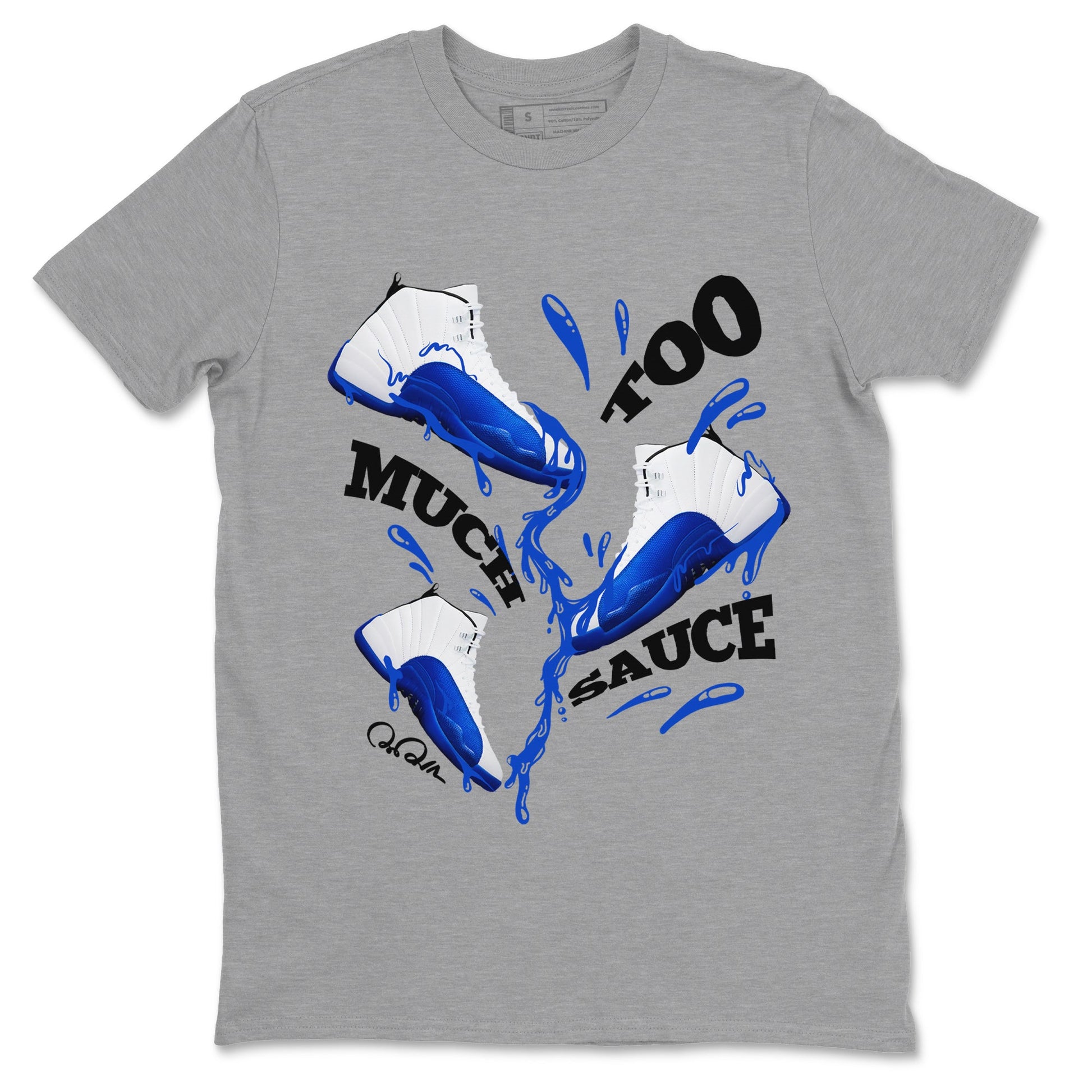 12s Blueberry shirts to match jordans Too Much Sauce best t shirts to wear with jordans AJ12 White and Game Royal match shoes to clothes SNRT Sneaker Tees unisex cotton Heather Grey 2 shirts