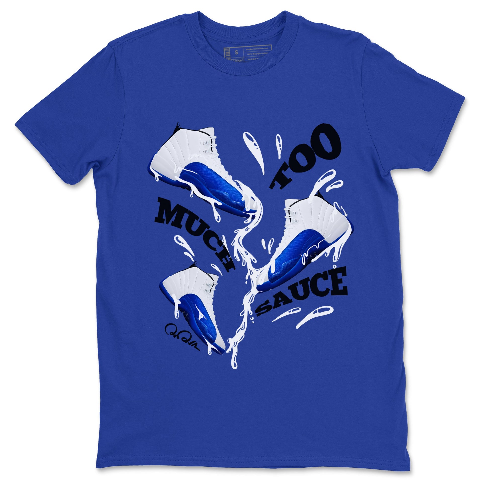 12s Blueberry shirts to match jordans Too Much Sauce best t shirts to wear with jordans AJ12 White and Game Royal match shoes to clothes SNRT Sneaker Tees unisex cotton Royal Blue 2 shirts