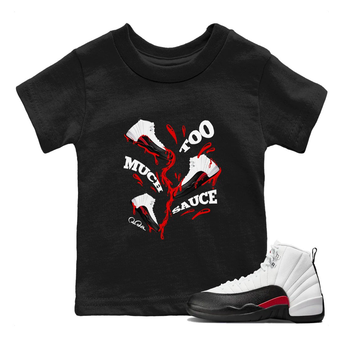 12s Taxi Flip shirts to match jordans Too Much Sauce sneaker match tees Air Jordan 12 Taxi Flip SNRT Sneaker Tees streetwear brand Baby and Youth Black 1 cotton tee