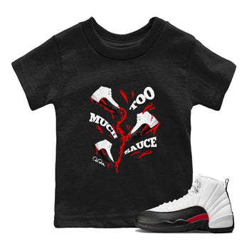 12s Taxi Flip shirts to match jordans Too Much Sauce sneaker match tees Air Jordan 12 Taxi Flip SNRT Sneaker Tees streetwear brand Baby and Youth Black 1 cotton tee