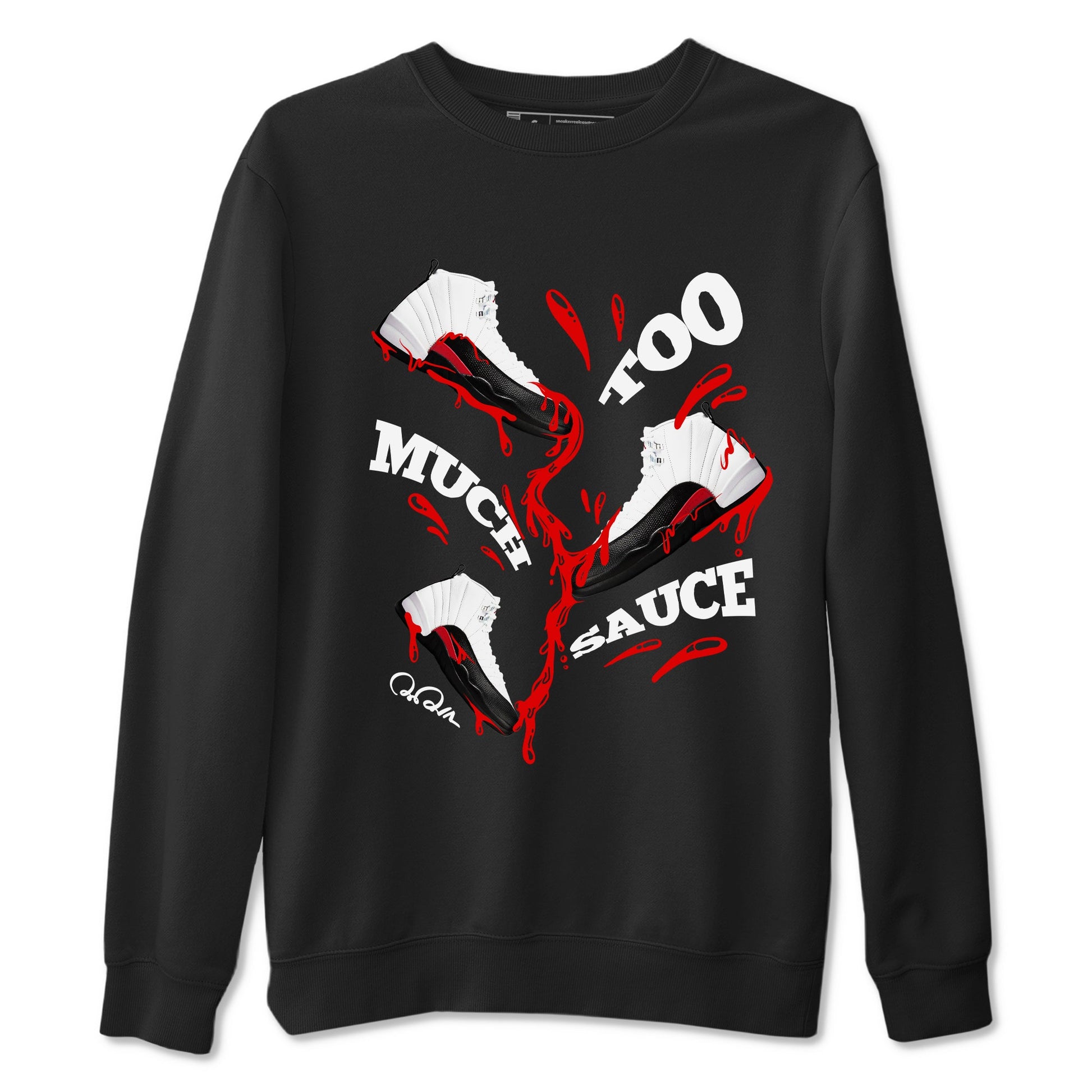 12s Taxi Flip shirts to match jordans Too Much Sauce sneaker match tees Air Jordan 12 Taxi Flip SNRT Sneaker Tees streetwear brand Black 2 unisex cotton tee