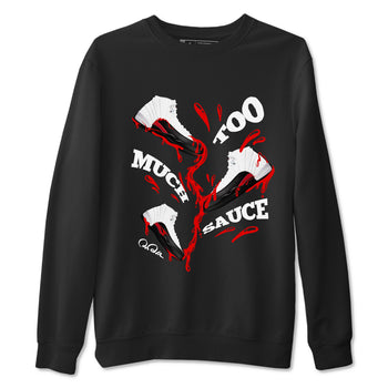 12s Taxi Flip shirts to match jordans Too Much Sauce sneaker match tees Air Jordan 12 Taxi Flip SNRT Sneaker Tees streetwear brand Black 2 unisex cotton tee