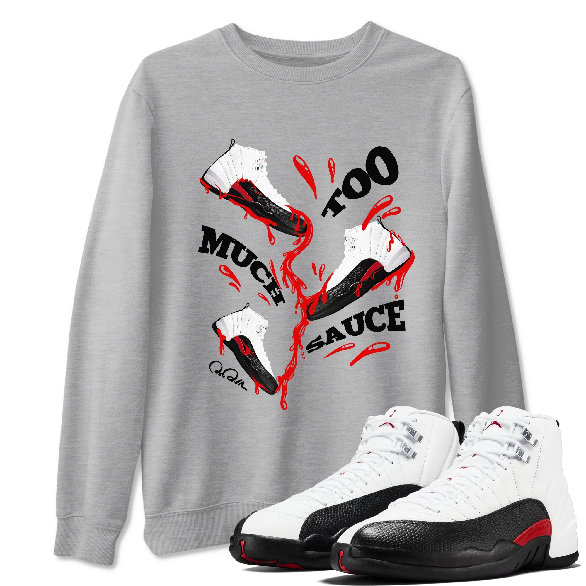 12s Taxi Flip shirts to match jordans Too Much Sauce sneaker match tees Air Jordan 12 Taxi Flip SNRT Sneaker Tees streetwear brand Heather Grey 1 unisex cotton tee