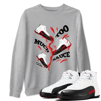 12s Taxi Flip shirts to match jordans Too Much Sauce sneaker match tees Air Jordan 12 Taxi Flip SNRT Sneaker Tees streetwear brand Heather Grey 1 unisex cotton tee