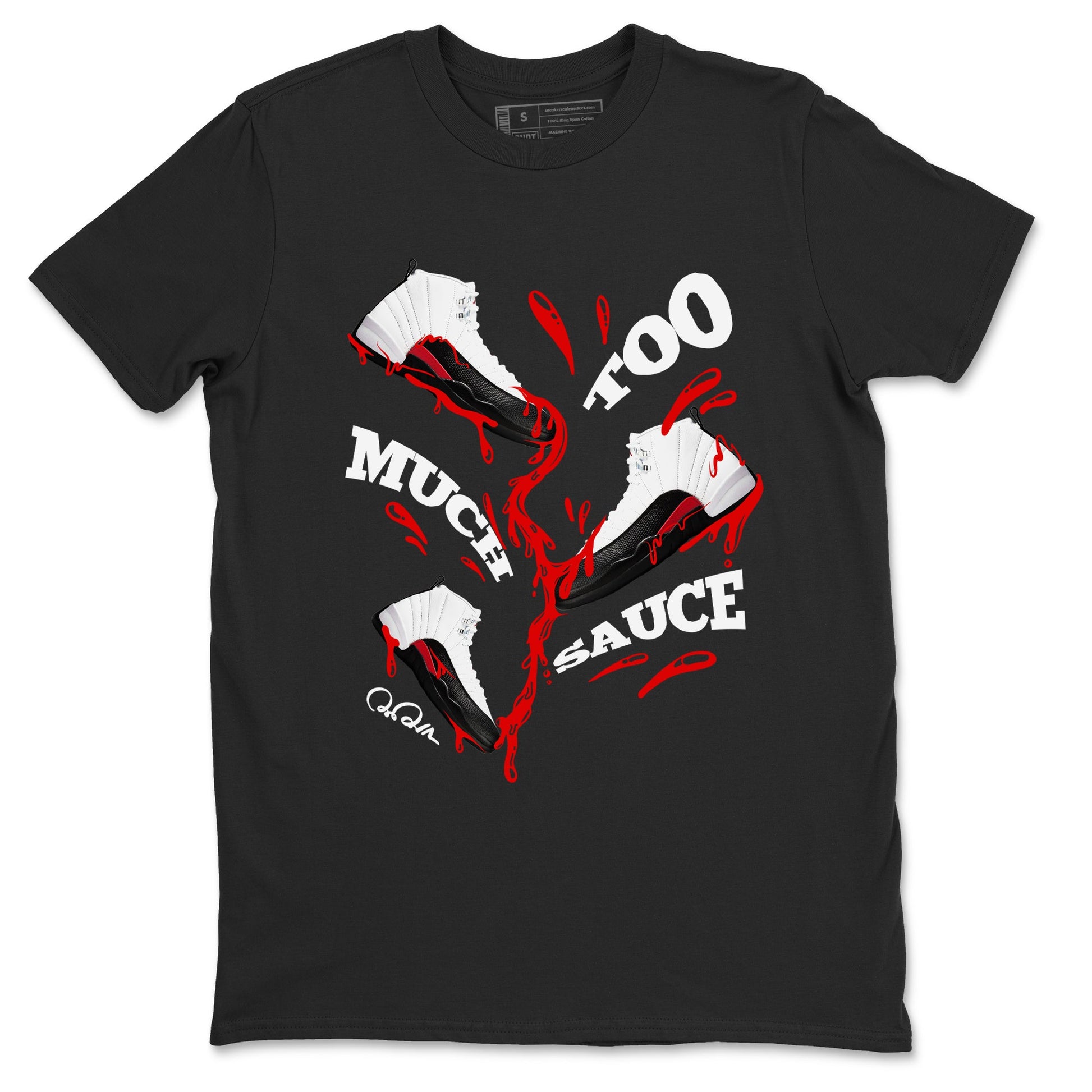 12s Taxi Flip shirts to match jordans Too Much Sauce sneaker match tees Air Jordan 12 Taxi Flip SNRT Sneaker Tees streetwear brand Black 2 unisex cotton tee