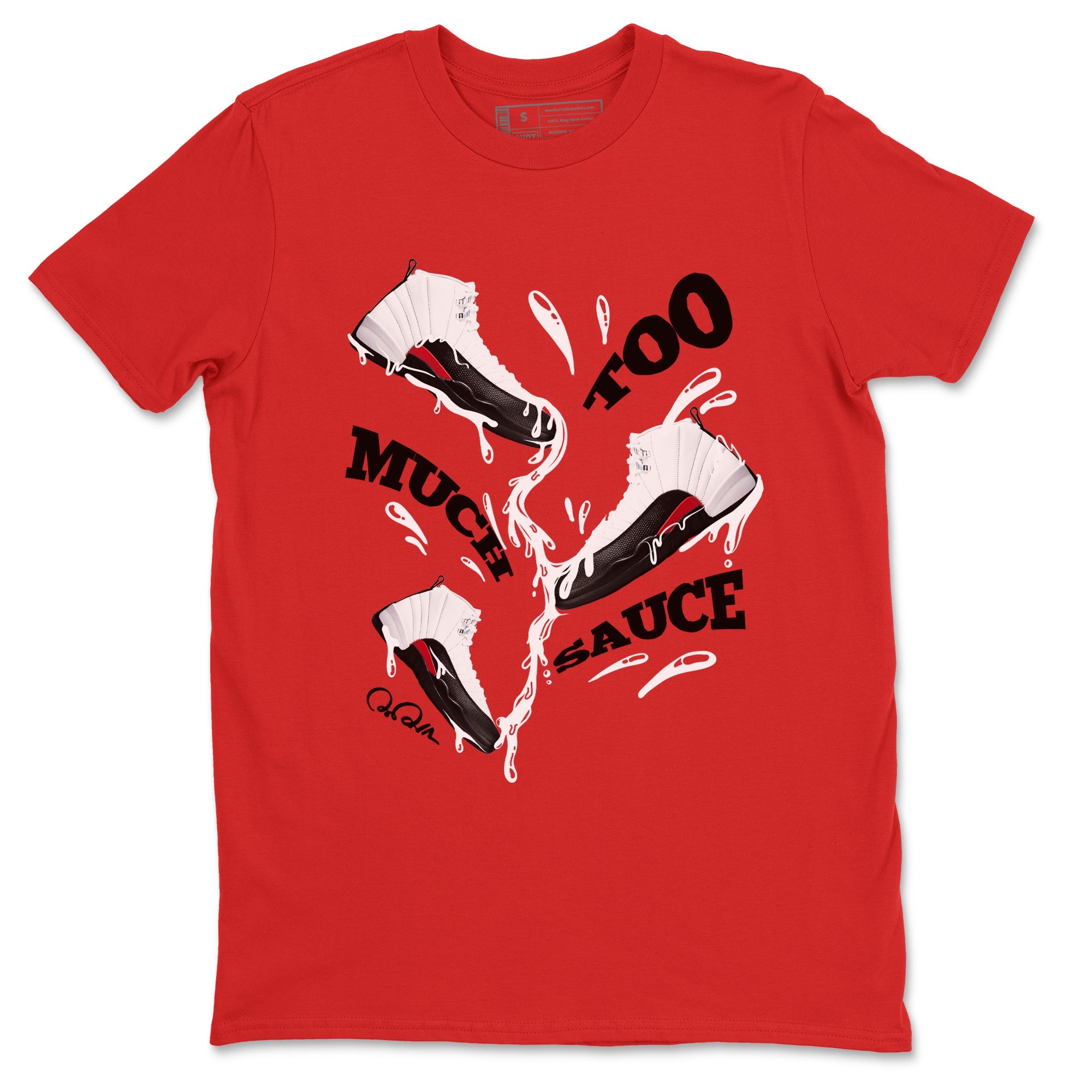 12s Taxi Flip shirts to match jordans Too Much Sauce sneaker match tees Air Jordan 12 Taxi Flip SNRT Sneaker Tees streetwear brand Red 2 unisex cotton tee