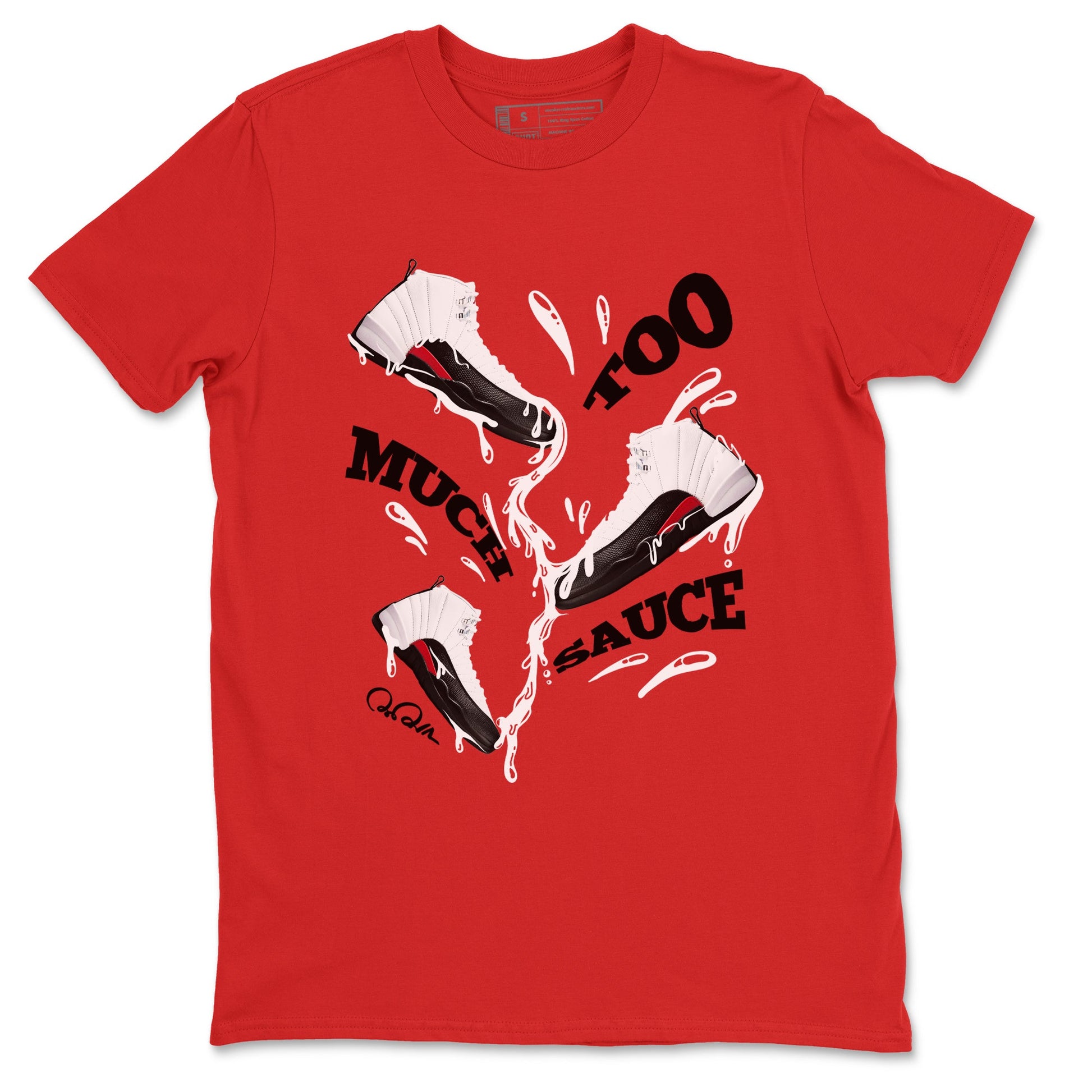 12s Taxi Flip shirts to match jordans Too Much Sauce sneaker match tees Air Jordan 12 Taxi Flip SNRT Sneaker Tees streetwear brand Red 2 unisex cotton tee