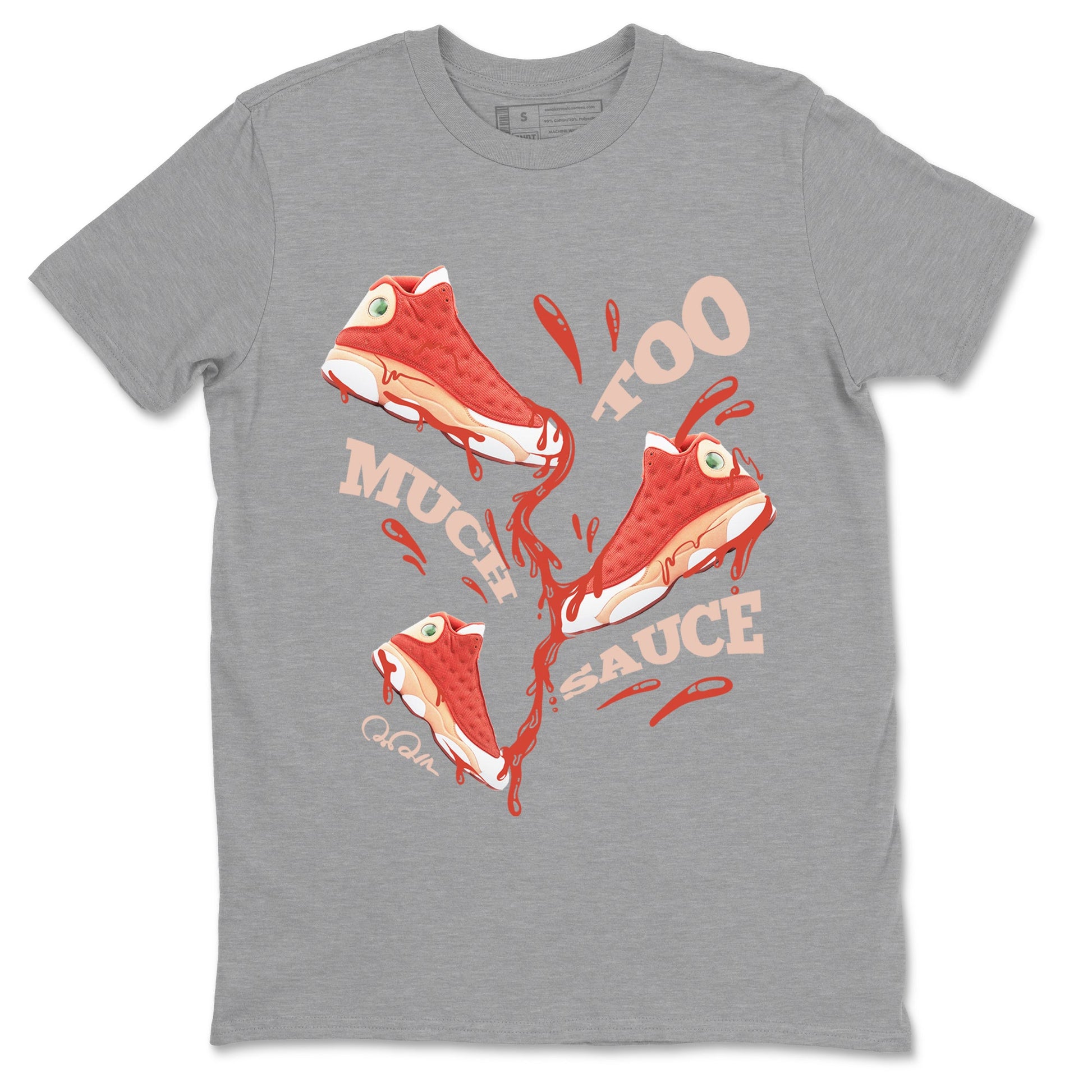 13s Dune Red shirts to match jordans Too Much Sauce sneaker match tees Air Jordan 13 Dune Red SNRT Sneaker Tees streetwear brand Heather Grey 2 unisex cotton tee