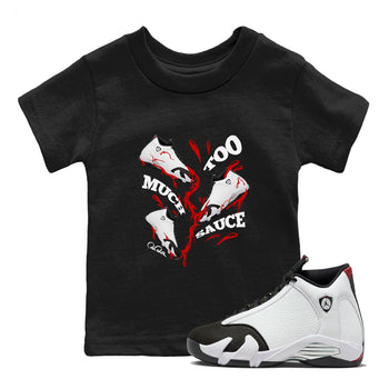 14s Black Toe shirts to match jordans Too Much Sauce graphic tees Air Jordan 14 Black Toe t shirts to match sneakers SNRT Sneaker Tees Youth Baby Black 1 tee