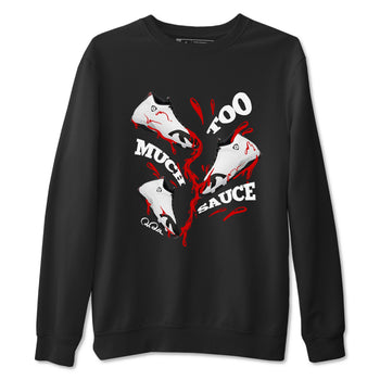 14s Black Toe shirts to match jordans Too Much Sauce graphic tees Air Jordan 14 Black Toe t shirts to match sneakers SNRT Sneaker Tees unisex cotton Black 2 shirts