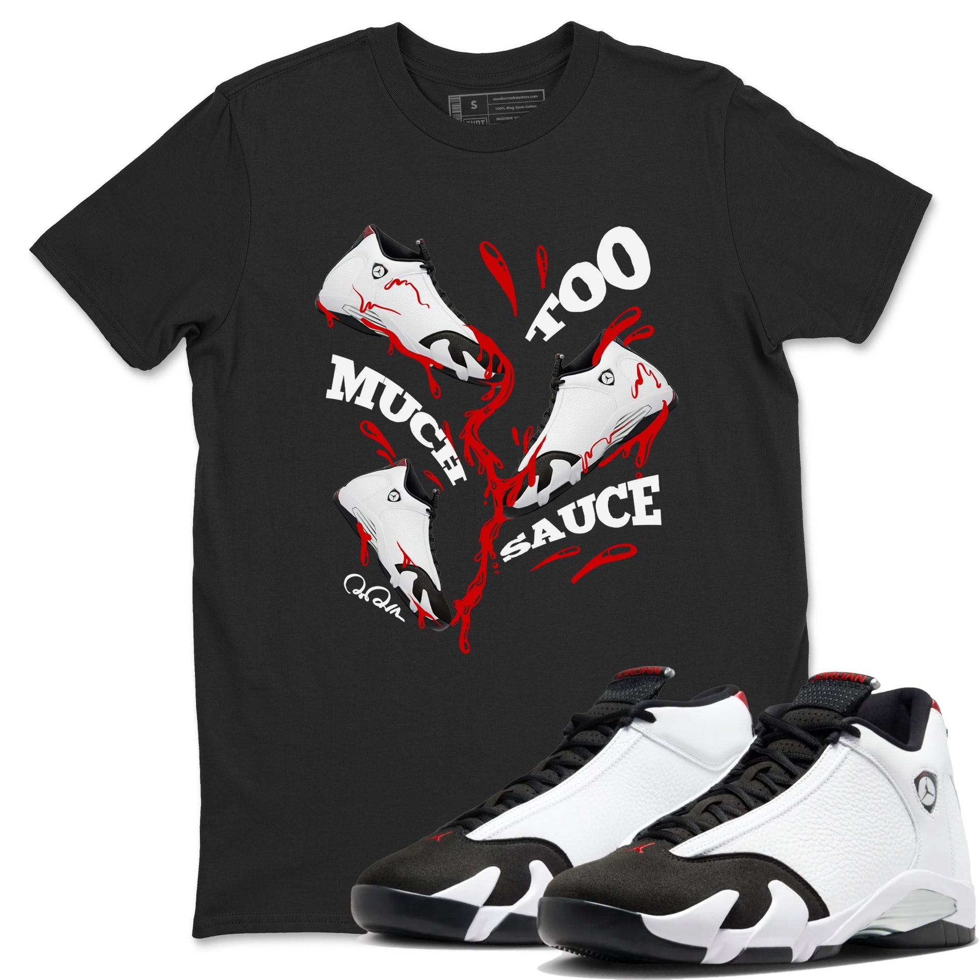14s Black Toe shirts to match jordans Too Much Sauce graphic tees Air Jordan 14 Black Toe t shirts to match sneakers SNRT Sneaker Tees unisex cotton Black 1 shirts