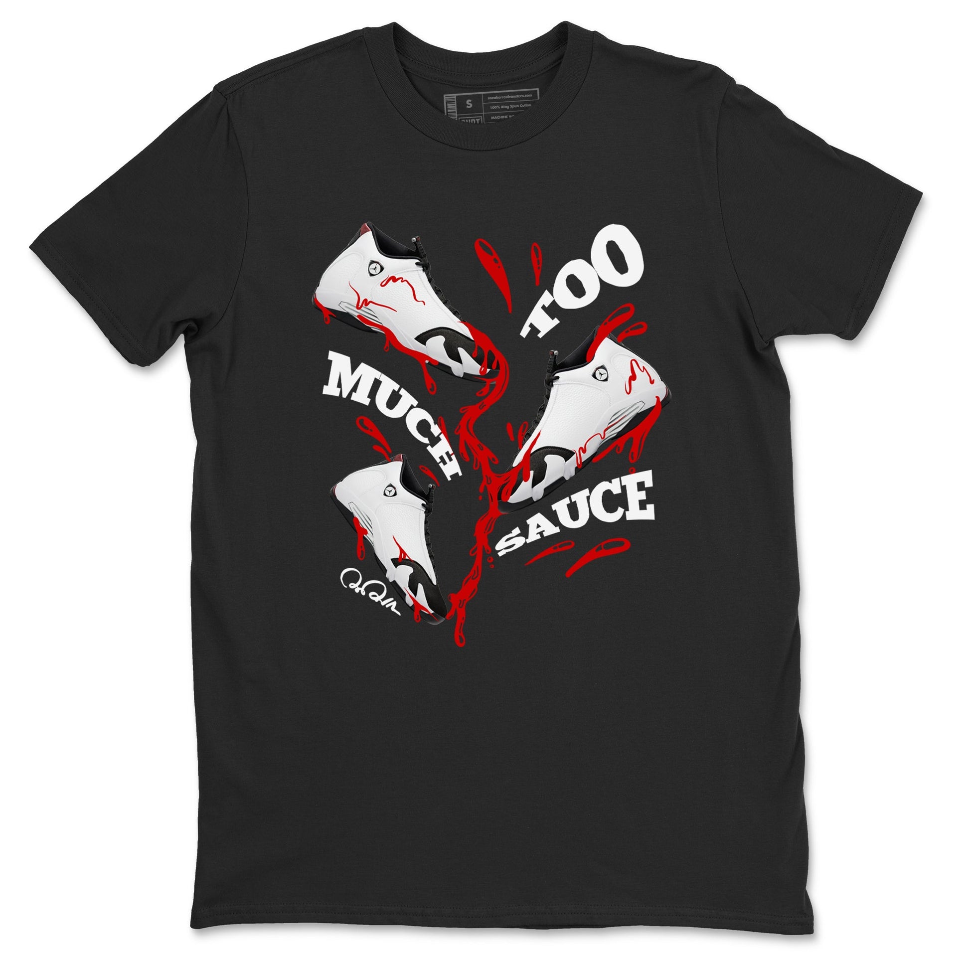 14s Black Toe shirts to match jordans Too Much Sauce graphic tees Air Jordan 14 Black Toe t shirts to match sneakers SNRT Sneaker Tees unisex cotton Black 2 shirts