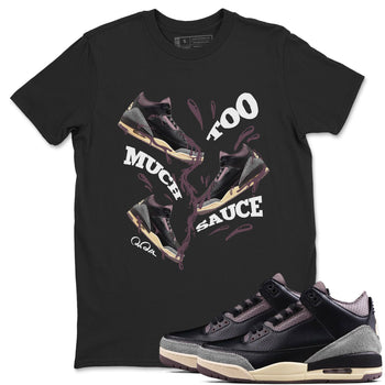 3s A Ma Maniere x Black shirts to match jordans Too Much Sauce sneaker match tees A Ma Maniere x Air Jordan 3 _hile You Were Sleeping_neaker Release Tees unisex cotton Black 1 crew neck shirts