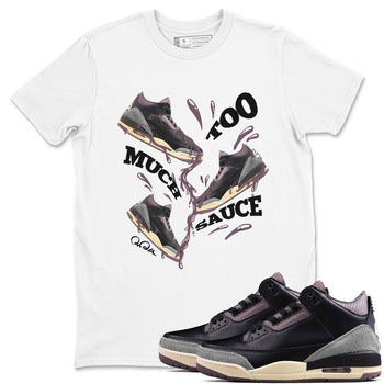 3s A Ma Maniere x Black shirts to match jordans Too Much Sauce sneaker match tees A Ma Maniere x Air Jordan 3 _hile You Were Sleeping_neaker Release Tees unisex cotton White 1 crew neck shirts
