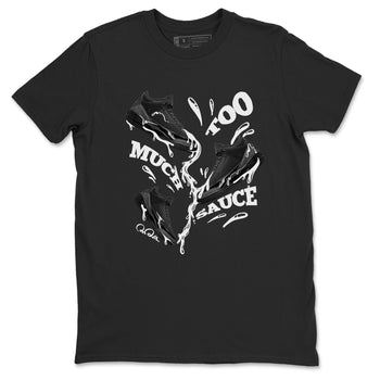 Air Jordan 3 Black Cat shirts to match jordans Too Much Sauce sneaker tees 3s Retro Black Cat best t-shirts to wear with jordans SNRT Sneaker Tees unisex cotton Black 2 shirts