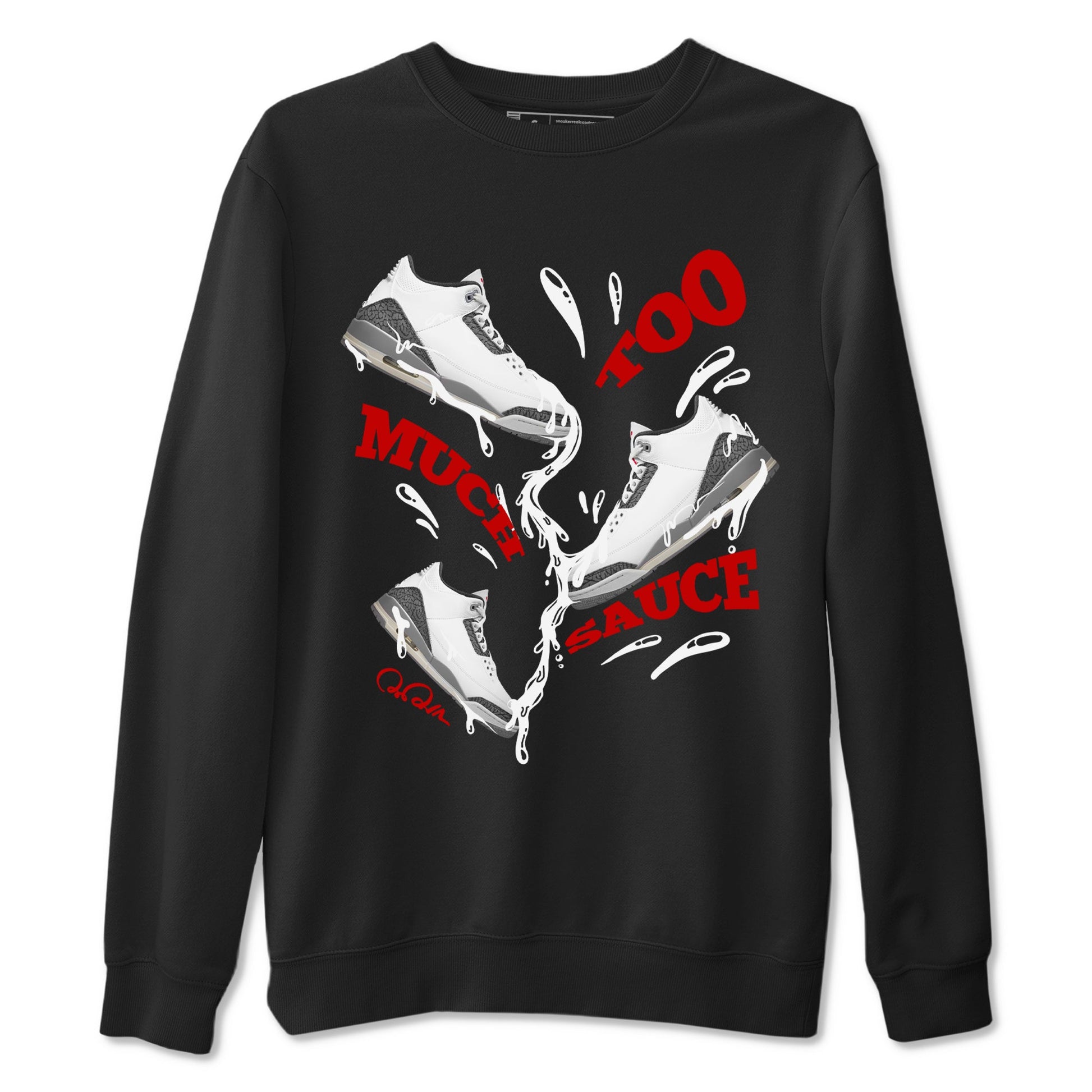 3s Cement Grey shirts to match jordans Too Much Sauce sneaker match tees Air Jordan 3 Cement Grey SNRT Sneaker Release Tees unisex cotton Black 2 crew neck shirts