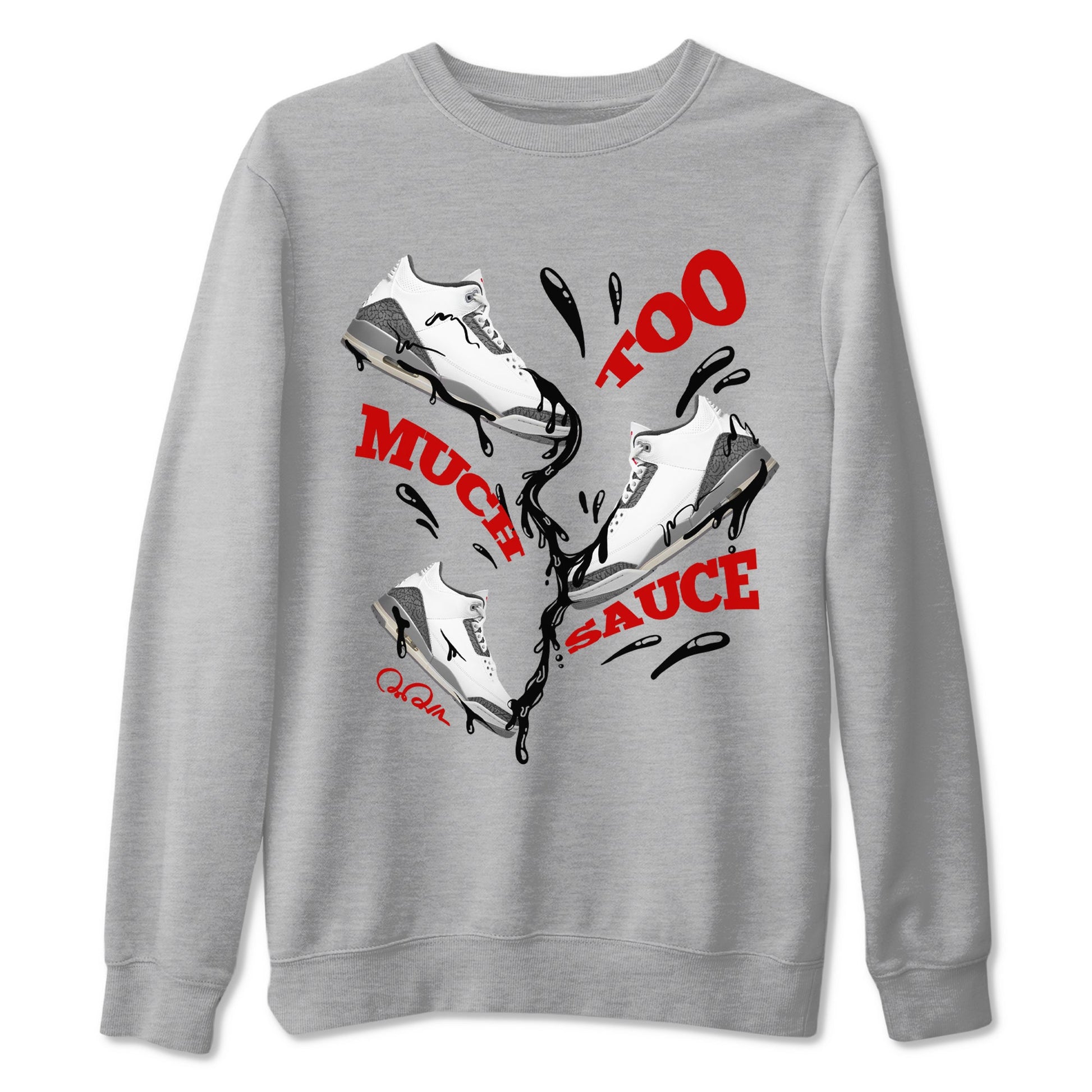 3s Cement Grey shirts to match jordans Too Much Sauce sneaker match tees Air Jordan 3 Cement Grey SNRT Sneaker Release Tees unisex cotton Heather Grey 2 crew neck shirts
