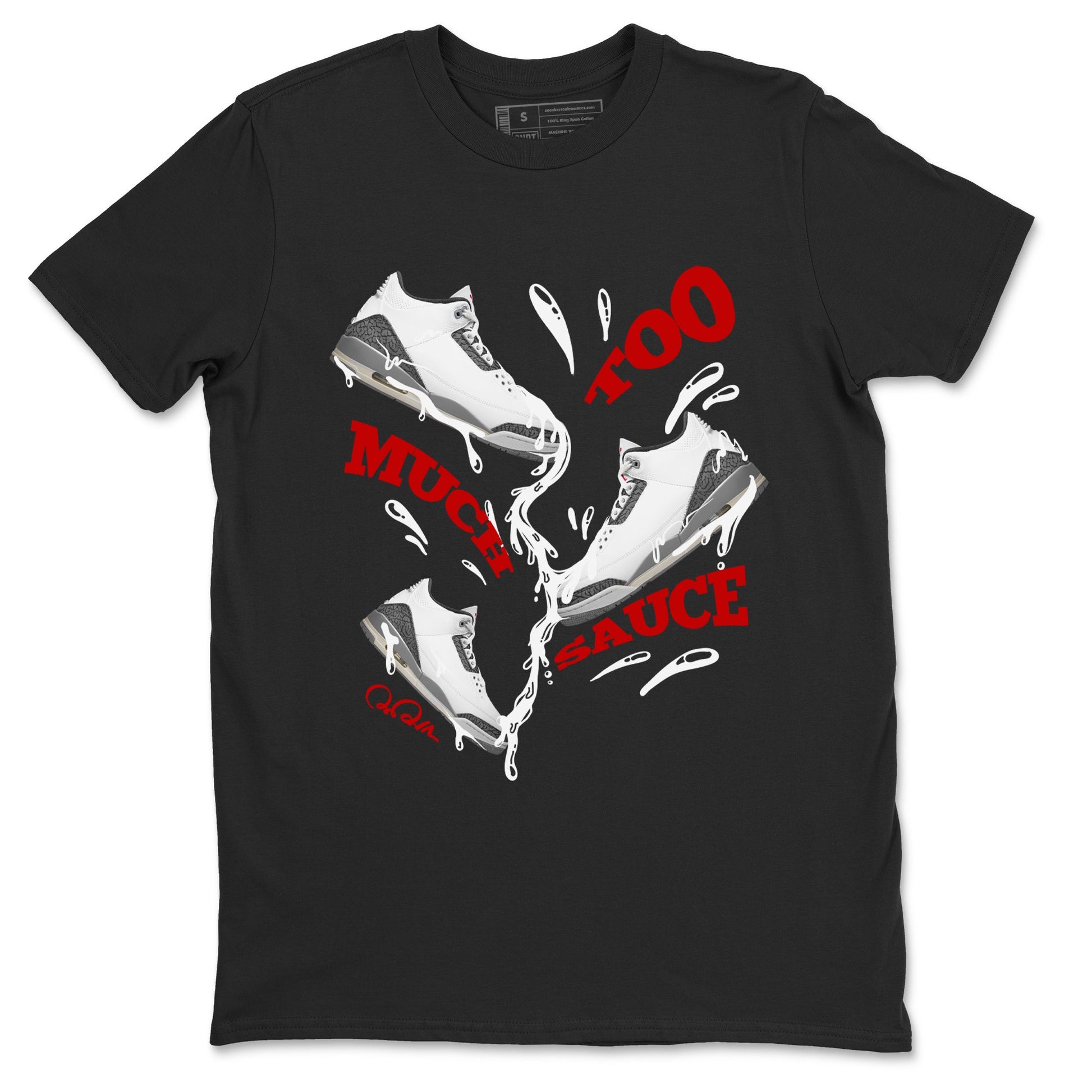 3s Cement Grey shirts to match jordans Too Much Sauce sneaker match tees Air Jordan 3 Cement Grey SNRT Sneaker Release Tees unisex cotton Black 2 crew neck shirts