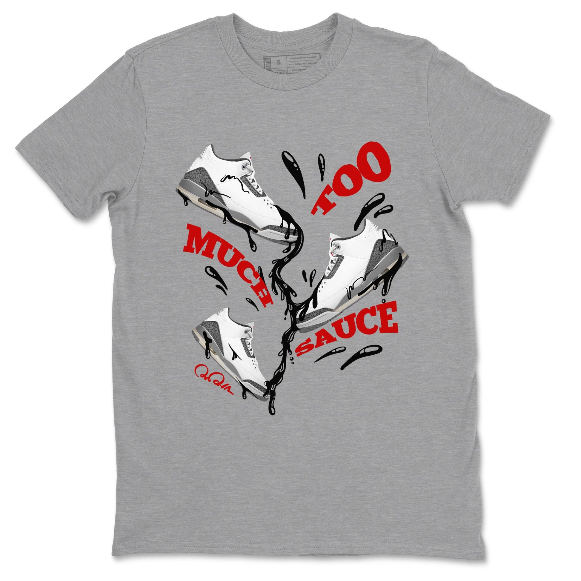 3s Cement Grey shirts to match jordans Too Much Sauce sneaker match tees Air Jordan 3 Cement Grey SNRT Sneaker Release Tees unisex cotton Heather Grey 2 crew neck shirts