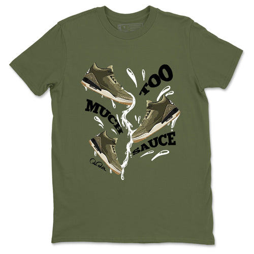 Sneaker Threads – Sneaker Tees To Match Air Jordan 3 Medium Olive – Too Much Sauce Graphic Tee Military Green 2. Perfect for Jordan releases 2025 colorways.