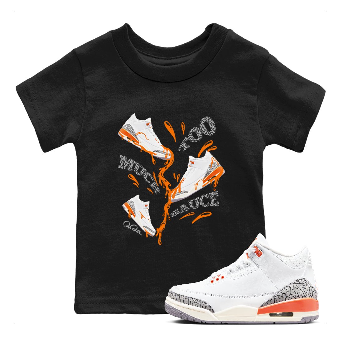 3s Georgia Peach shirt to match jordans Too Much Sauce sneaker tees Air Jordan 3 Georgia Peach SNRT sneaker release tees baby toddler Black 1 cotton Shirt