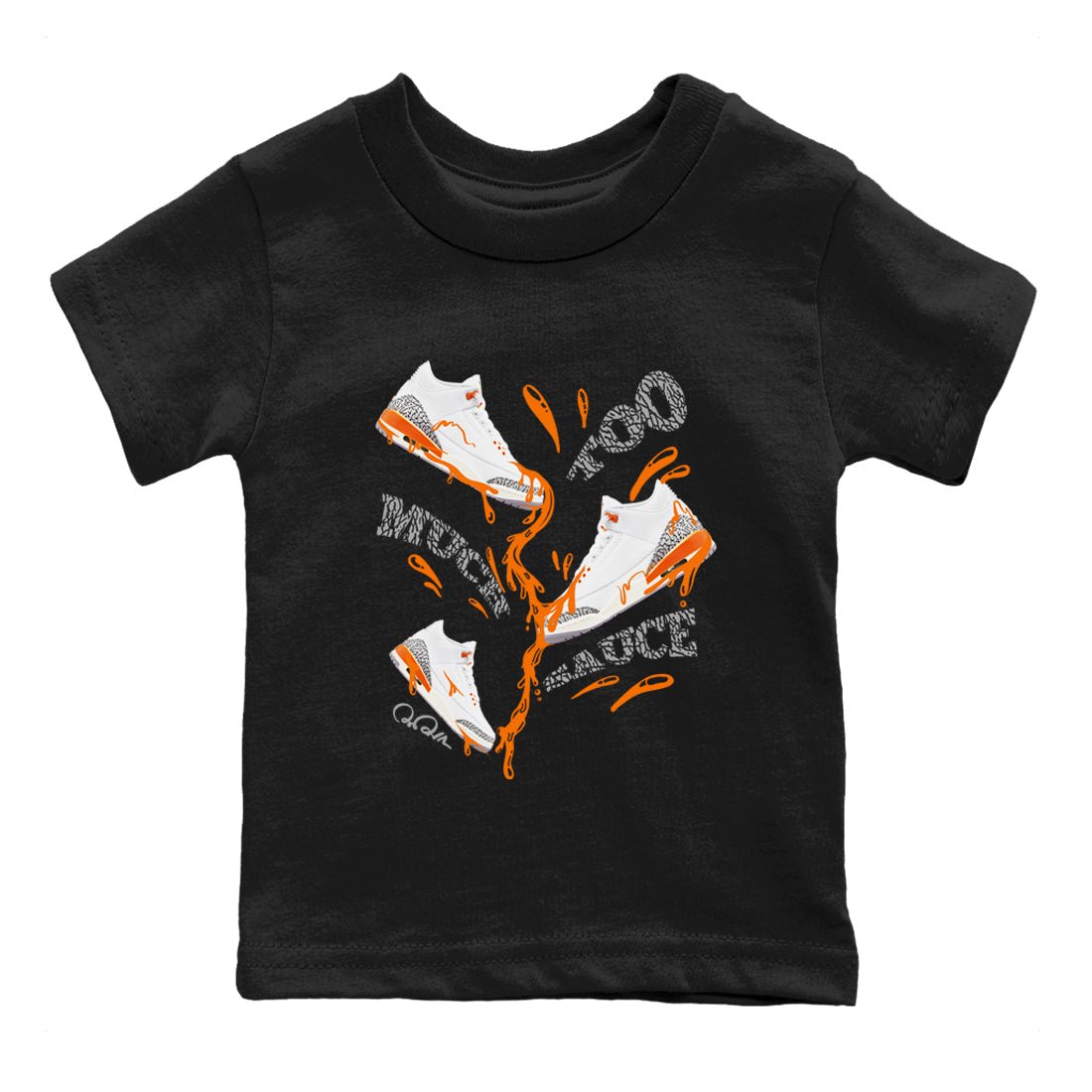 3s Georgia Peach shirt to match jordans Too Much Sauce sneaker tees Air Jordan 3 Georgia Peach SNRT sneaker release tees baby toddler Black 2 cotton Shirt