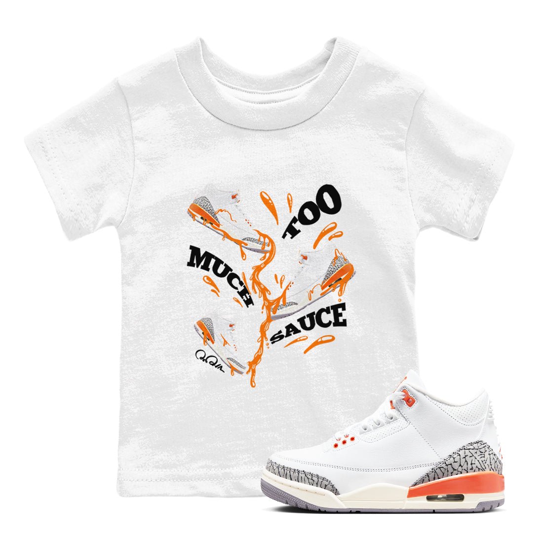 3s Georgia Peach shirt to match jordans Too Much Sauce sneaker tees Air Jordan 3 Georgia Peach SNRT sneaker release tees baby toddler White 1 cotton Shirt