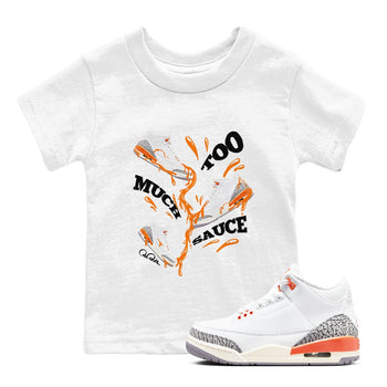 3s Georgia Peach shirt to match jordans Too Much Sauce sneaker tees Air Jordan 3 Georgia Peach SNRT sneaker release tees baby toddler White 1 cotton Shirt