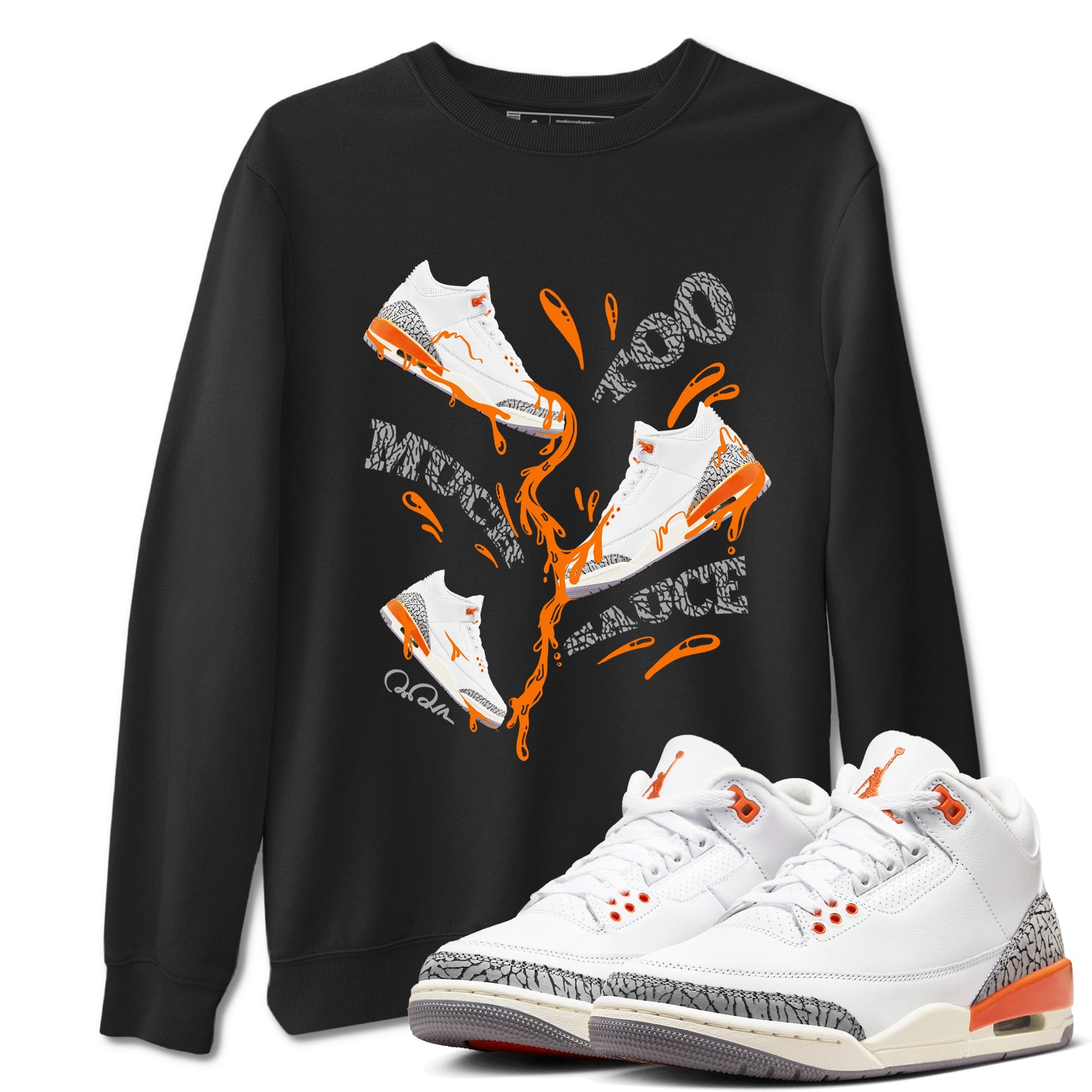 3s Georgia Peach shirt to match jordans Too Much Sauce sneaker tees Air Jordan 3 Georgia Peach SNRT Sneaker Release Tees unisex cotton Black 1 crew neck shirt