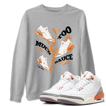 3s Georgia Peach shirt to match jordans Too Much Sauce sneaker tees Air Jordan 3 Georgia Peach SNRT Sneaker Release Tees unisex cotton Heather Grey 1 crew neck shirt