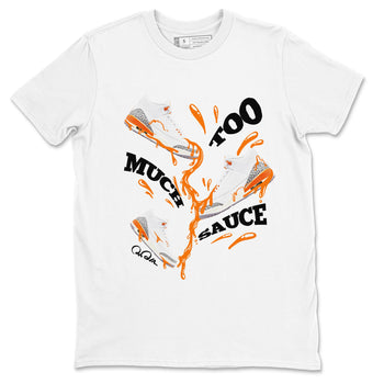 3s Georgia Peach shirt to match jordans Too Much Sauce sneaker tees Air Jordan 3 Georgia Peach SNRT Sneaker Release Tees unisex cotton White 2 crew neck shirt