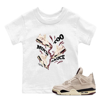 4s A Ma Maniere x Fossil Stone shirts to match jordans Too Much Sauce sneaker match tees Air Jordan 4 A Ma Maniere x Fossil Stone match shoes to clothes SNRT Sneaker Tees Youth Baby White 1 tee