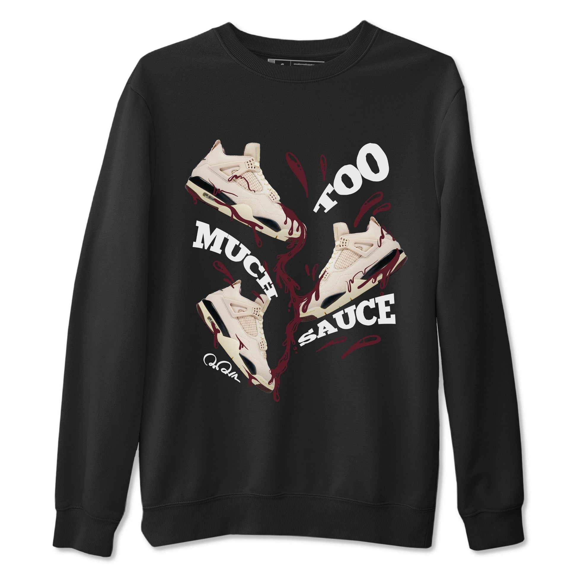4s A Ma Maniere x Fossil Stone shirts to match jordans Too Much Sauce sneaker match tees Air Jordan 4 A Ma Maniere x Fossil Stone match shoes to clothes SNRT Sneaker Tees unisex cotton Black 2 shirts