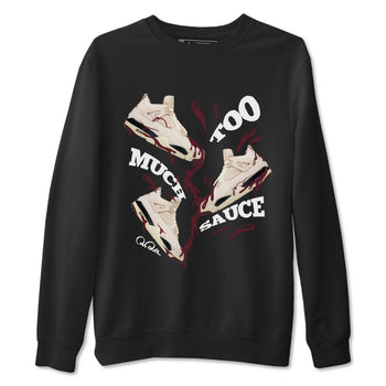 4s A Ma Maniere x Fossil Stone shirts to match jordans Too Much Sauce sneaker match tees Air Jordan 4 A Ma Maniere x Fossil Stone match shoes to clothes SNRT Sneaker Tees unisex cotton Black 2 shirts