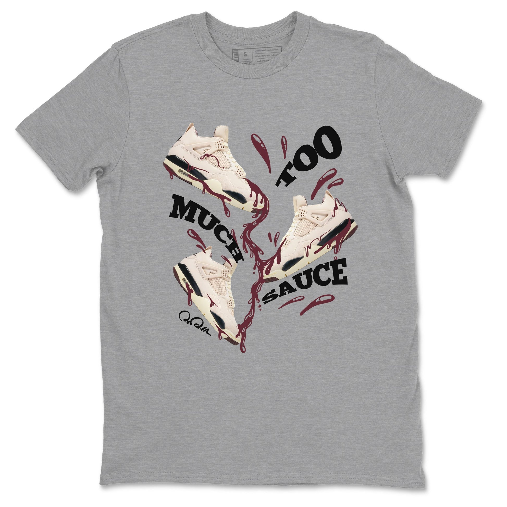 4s A Ma Maniere x Fossil Stone shirts to match jordans Too Much Sauce sneaker match tees Air Jordan 4 A Ma Maniere x Fossil Stone match shoes to clothes SNRT Sneaker Tees unisex cotton Heather Grey 2 shirts