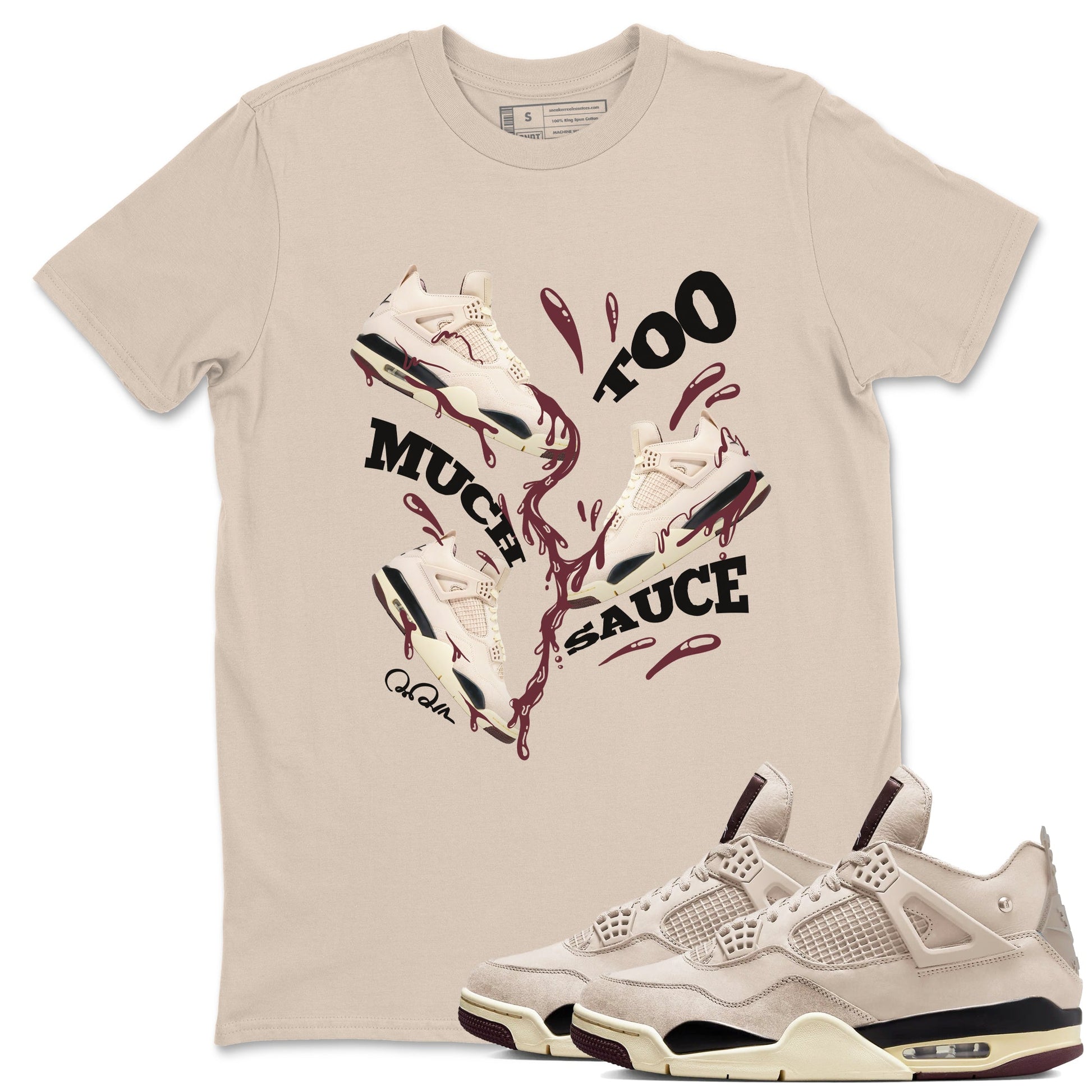 4s A Ma Maniere x Fossil Stone shirts to match jordans Too Much Sauce sneaker match tees Air Jordan 4 A Ma Maniere x Fossil Stone match shoes to clothes SNRT Sneaker Tees unisex cotton Sand 1 shirts