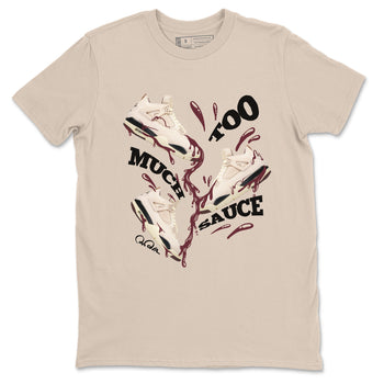 4s A Ma Maniere x Fossil Stone shirts to match jordans Too Much Sauce sneaker match tees Air Jordan 4 A Ma Maniere x Fossil Stone match shoes to clothes SNRT Sneaker Tees unisex cotton Sand 2 shirts