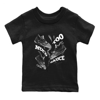 4s Fear shirts to match jordans Too Much Sauce sneaker match tees Air Jordan 4 Fear match shoes to clothes SNRT Sneaker Tees Youth Baby Black 2 tee