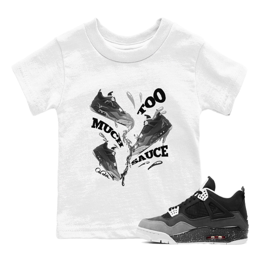4s Fear shirts to match jordans Too Much Sauce sneaker match tees Air Jordan 4 Fear match shoes to clothes SNRT Sneaker Tees Youth Baby White 1 tee