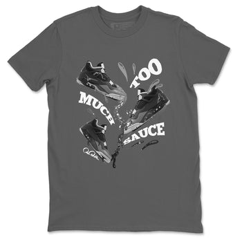 4s Fear shirts to match jordans Too Much Sauce sneaker match tees Air Jordan 4 Fear match shoes to clothes SNRT Sneaker Tees unisex cotton Cool Grey 2 shirts