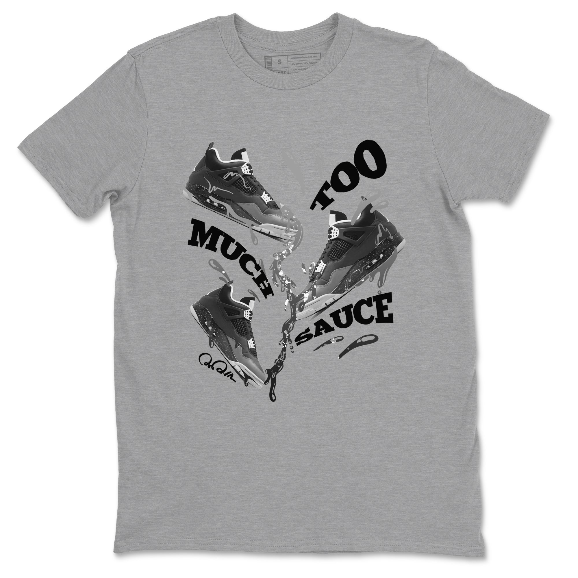 4s Fear shirts to match jordans Too Much Sauce sneaker match tees Air Jordan 4 Fear match shoes to clothes SNRT Sneaker Tees unisex cotton Heather Grey 2 shirts