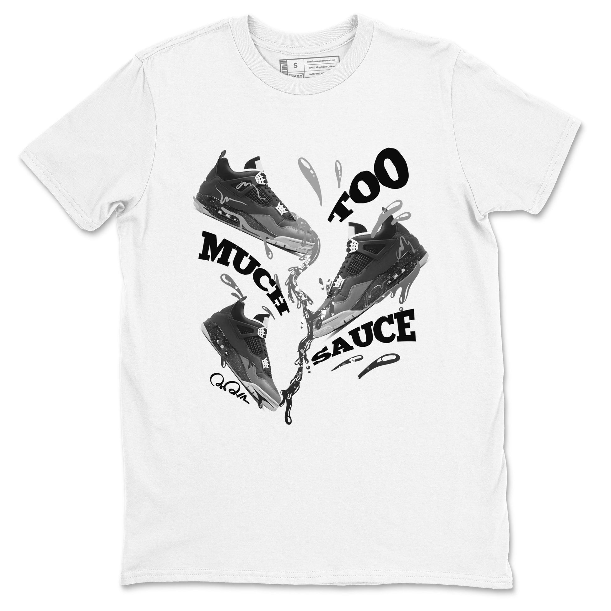 4s Fear shirts to match jordans Too Much Sauce sneaker match tees Air Jordan 4 Fear match shoes to clothes SNRT Sneaker Tees unisex cotton White 2 shirts