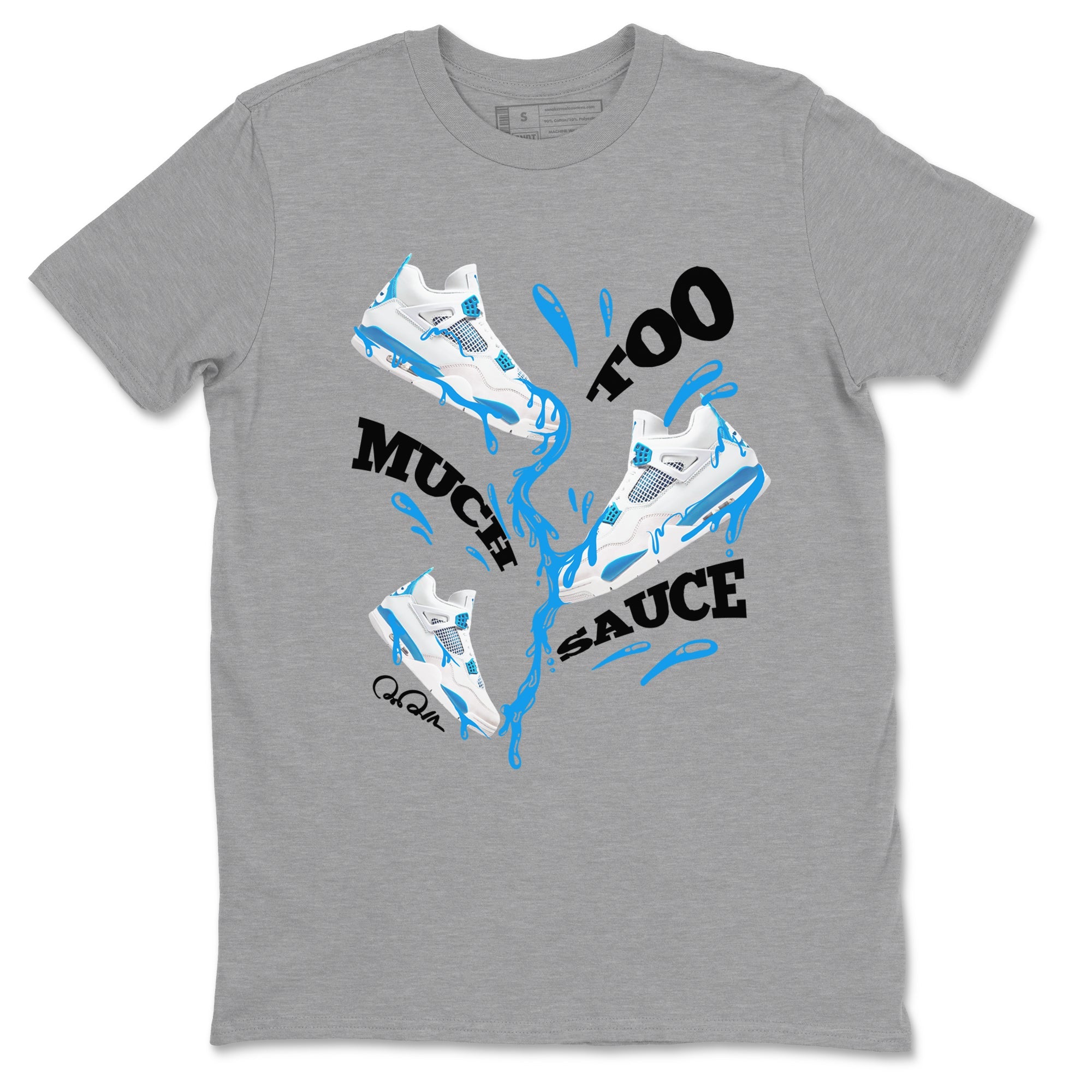 Air Jordan 4 Industrial Blue shirt to match jordans Too Much Sauce sneaker tees Air Jordan 4 Military Blue SNRT Sneaker Release Tees unisex cotton Heather Grey 2 crew neck shirt