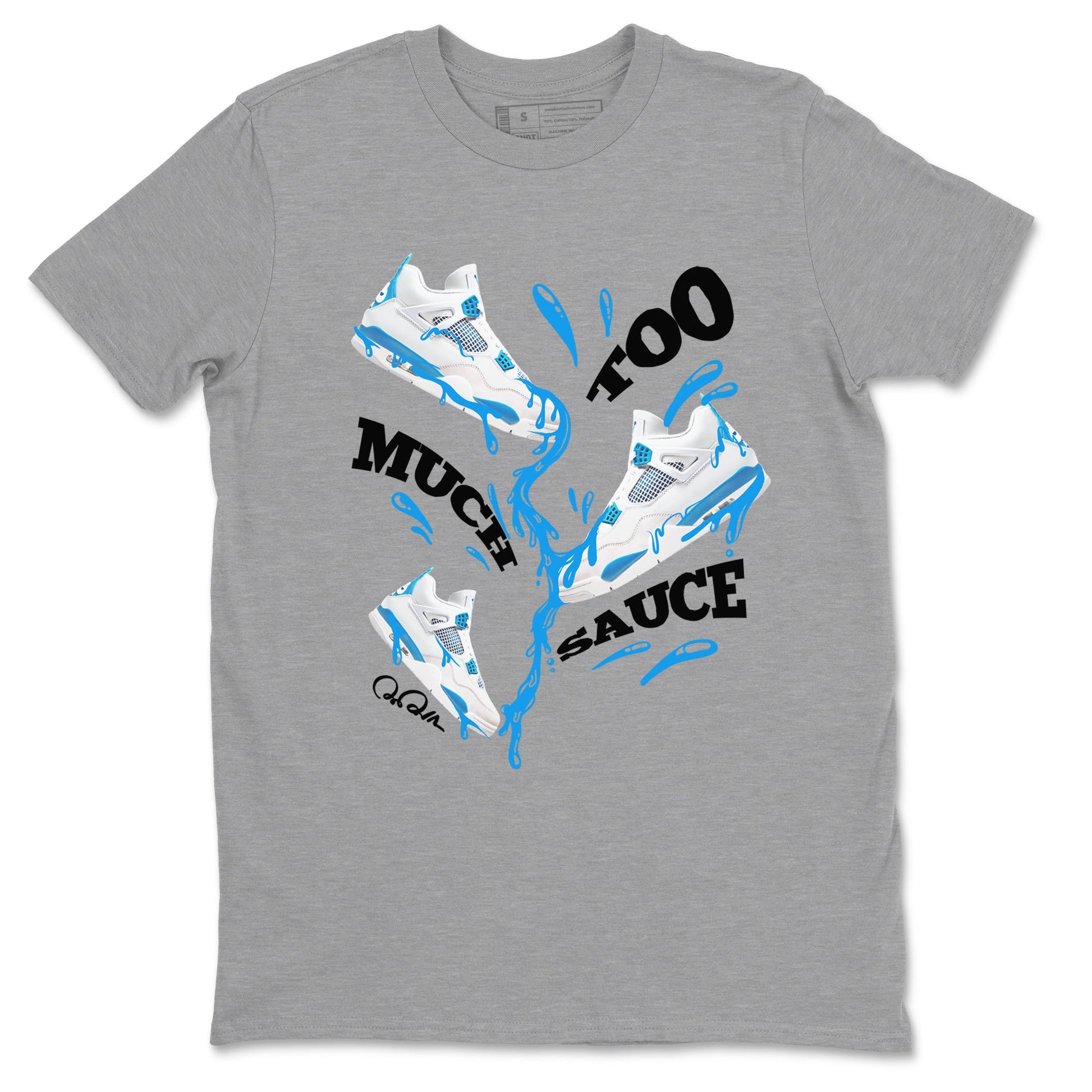 Air Jordan 4 Industrial Blue shirt to match jordans Too Much Sauce sneaker tees Air Jordan 4 Military Blue SNRT Sneaker Release Tees unisex cotton Heather Grey 2 crew neck shirt