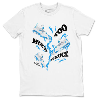 Air Jordan 4 Industrial Blue shirt to match jordans Too Much Sauce sneaker tees Air Jordan 4 Military Blue SNRT Sneaker Release Tees unisex cotton White 2 crew neck shirt