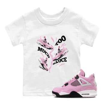 4s Retro Orchid shirts to match jordans Too Much Sauce sneaker match tees Air Jordan 4 WMNS Orchid match shoes to clothes SNRT Sneaker Tees Youth Baby White 1 tee