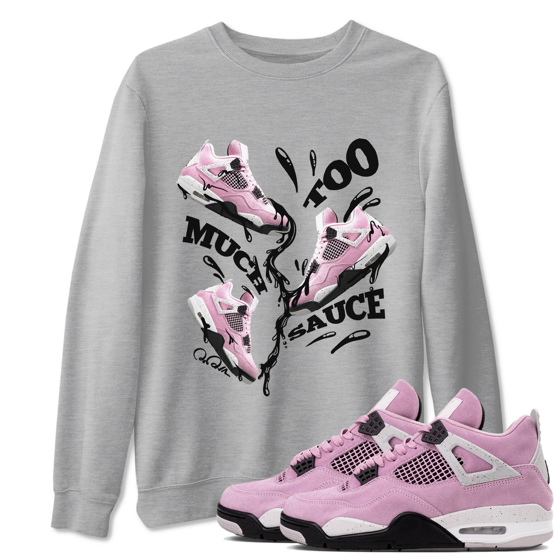4s Retro Orchid shirts to match jordans Too Much Sauce sneaker match tees Air Jordan 4 WMNS Orchid match shoes to clothes SNRT Sneaker Tees unisex cotton Heather Grey 1 shirts