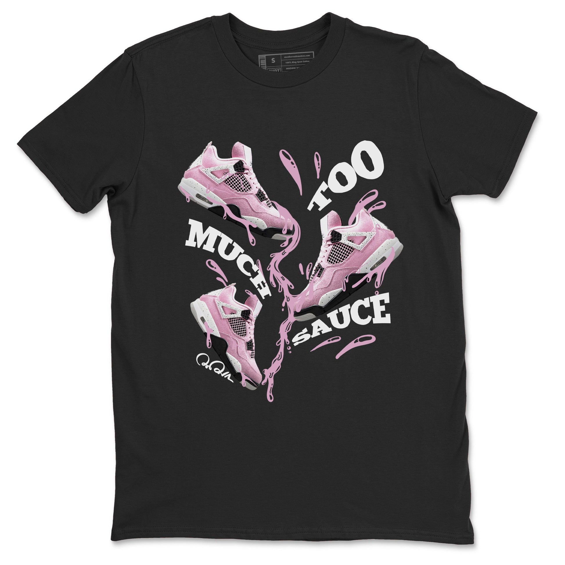 4s Retro Orchid shirts to match jordans Too Much Sauce sneaker match tees Air Jordan 4 WMNS Orchid match shoes to clothes SNRT Sneaker Tees unisex cotton Black 2 shirts