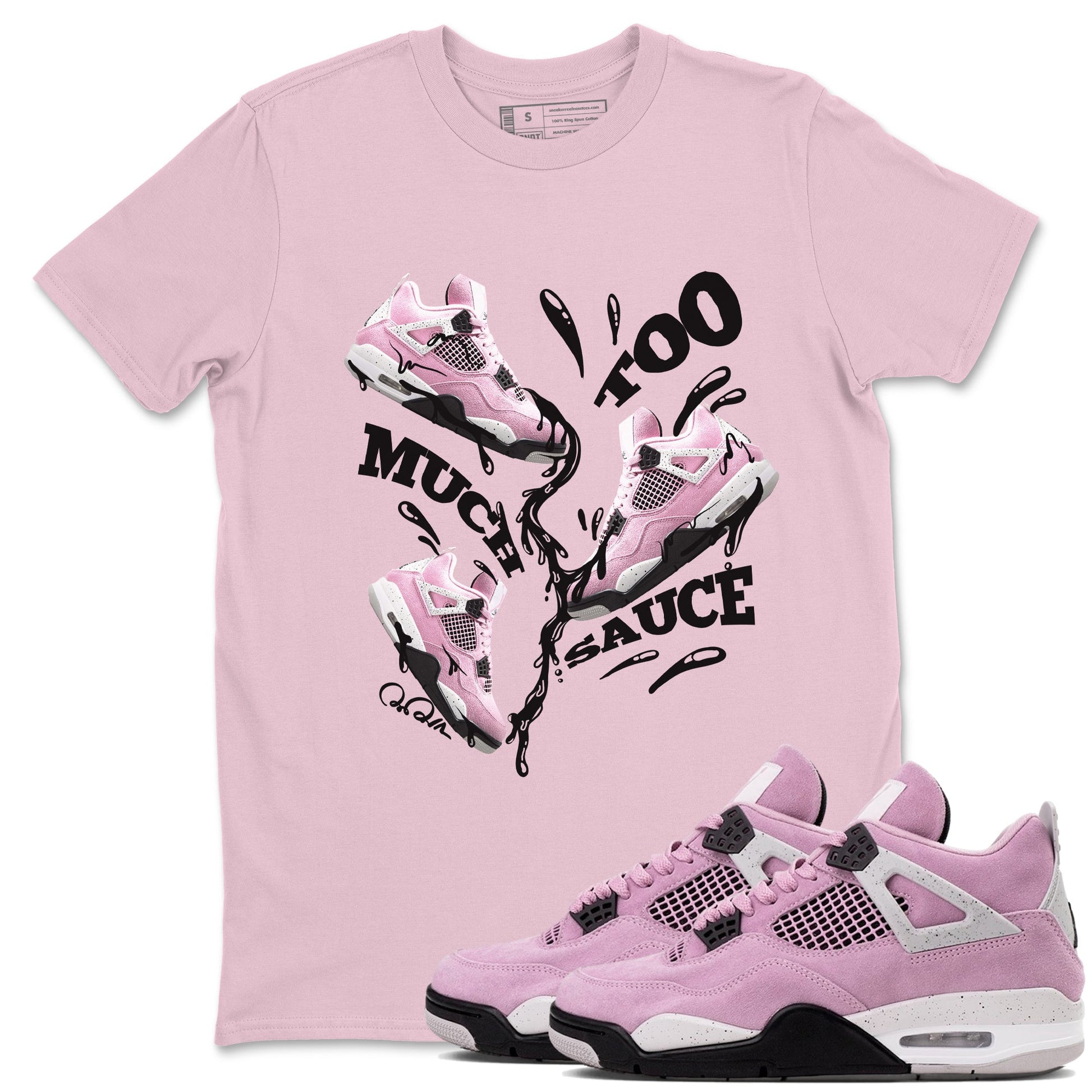 4s Retro Orchid shirts to match jordans Too Much Sauce sneaker match tees Air Jordan 4 WMNS Orchid match shoes to clothes SNRT Sneaker Tees unisex cotton Pink 1 shirts