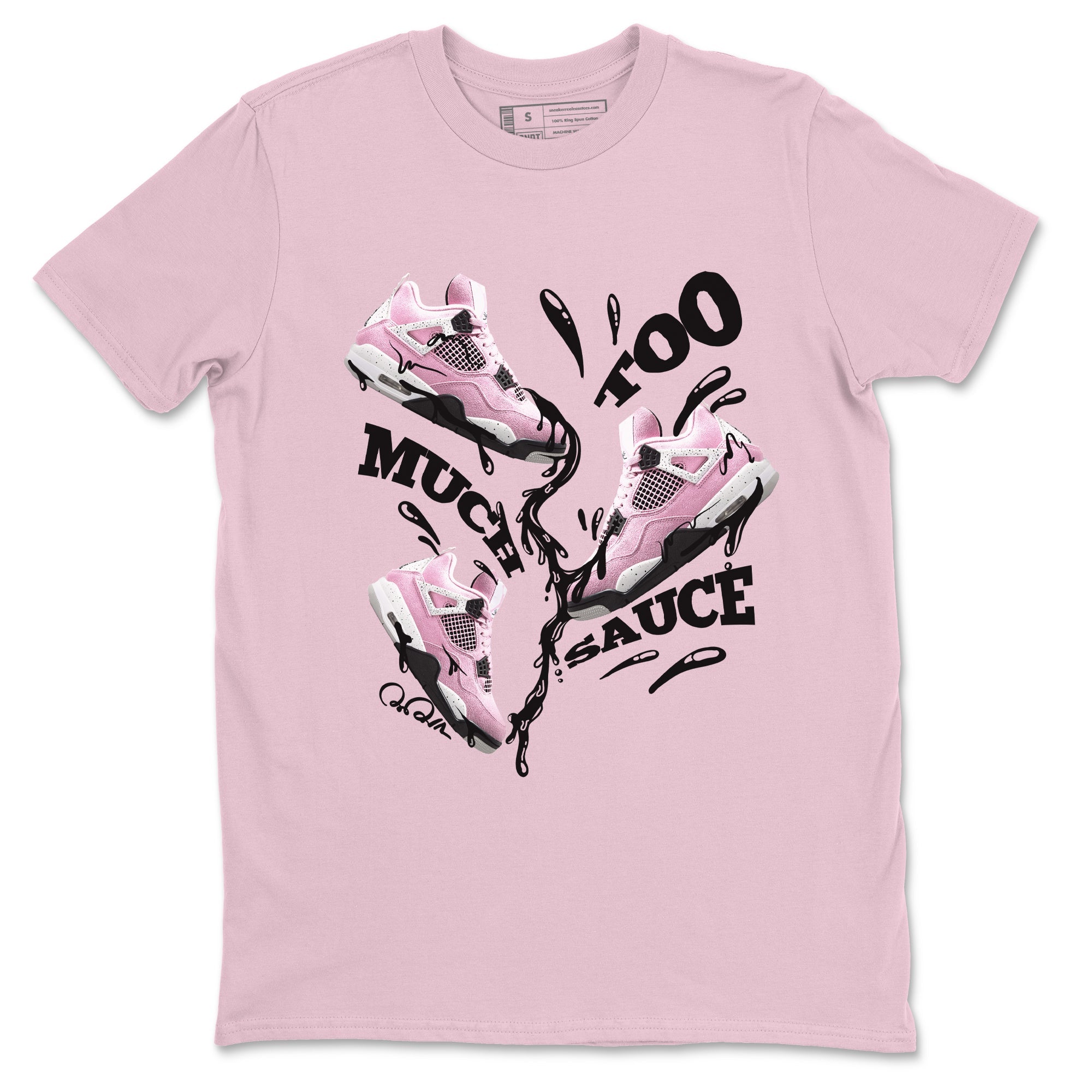 4s Retro Orchid shirts to match jordans Too Much Sauce sneaker match tees Air Jordan 4 WMNS Orchid match shoes to clothes SNRT Sneaker Tees unisex cotton Pink 2 shirts